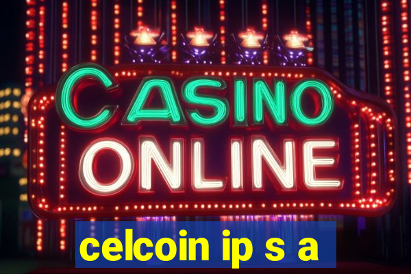 celcoin ip s a